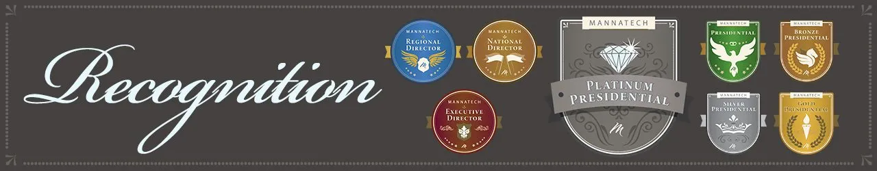 Mannatech recognition ranks: Regional Director, National Director, Executive Director, Presidential, Bronze, Silver, Gold and Platinum Presidential badges